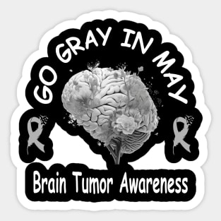 Go Gray In May Brain Cancer Tumor Awareness Sticker